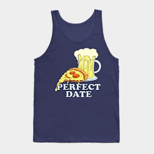 Pizza & Beer Lover PERFECT DATE for Pizzaholic Tank Top